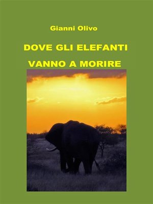 cover image of Dove gli elefanti vanno a morire